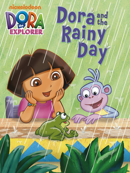 Title details for Dora and the Rainy Day by Nickelodeon Publishing - Wait list